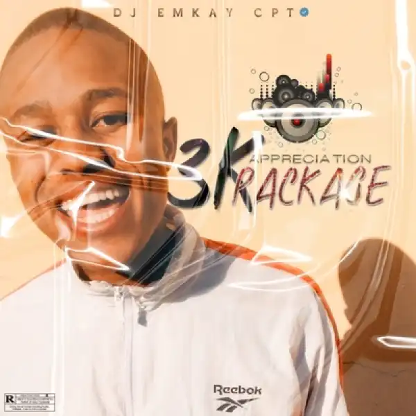 Dj Emkay Cpt – 3K Appreciation Package (EP)