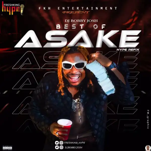 Dj Bobbyjosh ft. Freshking Hype – Best Of Asake