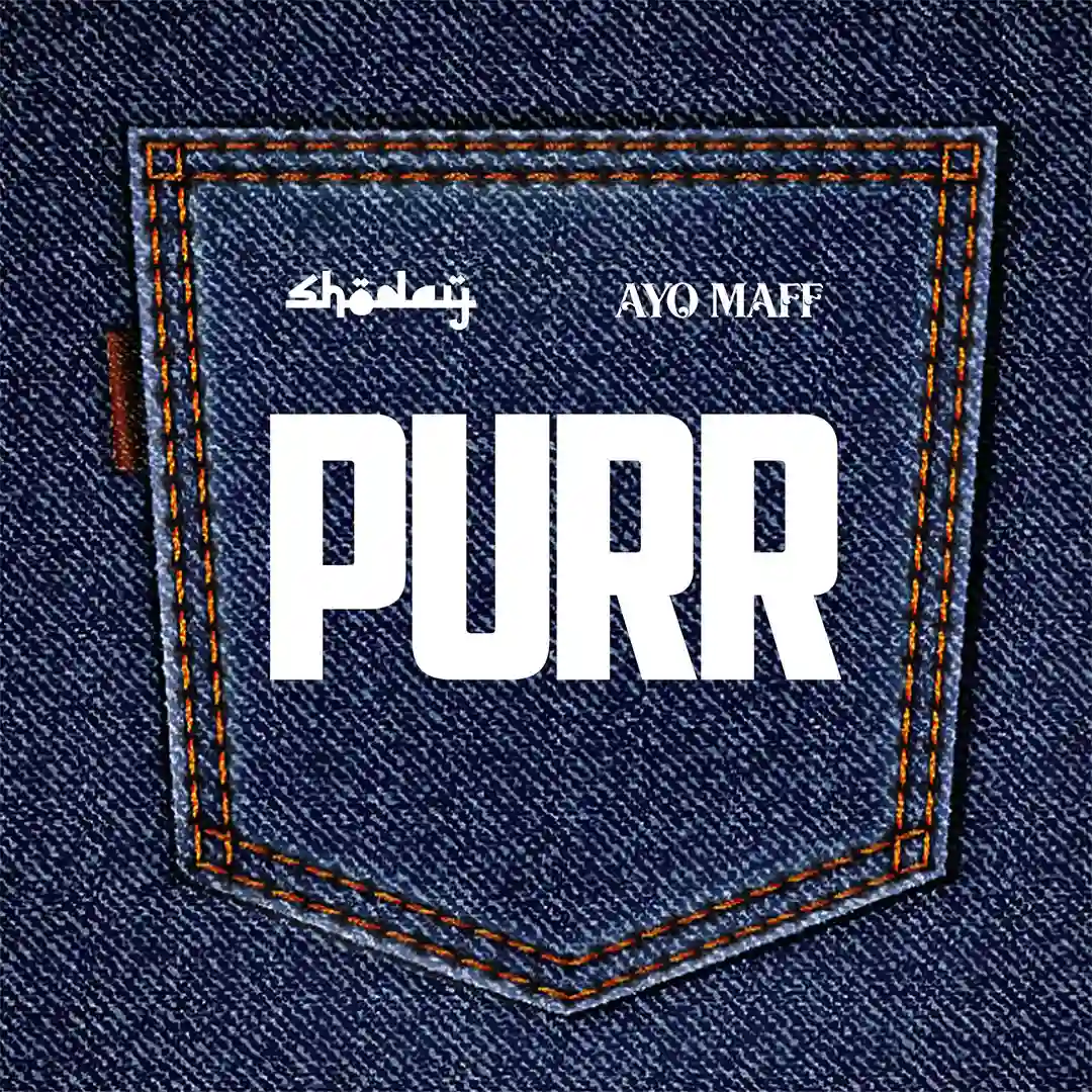 Shoday – Purr ft. Ayo Maff