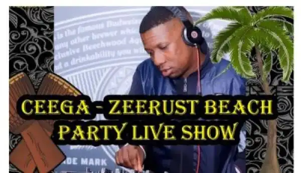 Ceega – Zeerust Beach Party Live Show