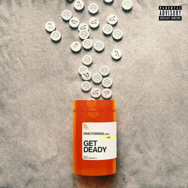 Fivio Foreign Ft. Kyle Richh, TaTa & Jenn Carter – Get Deady