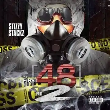 Stizzy Stackz - The First 48 Part 2 (Album)