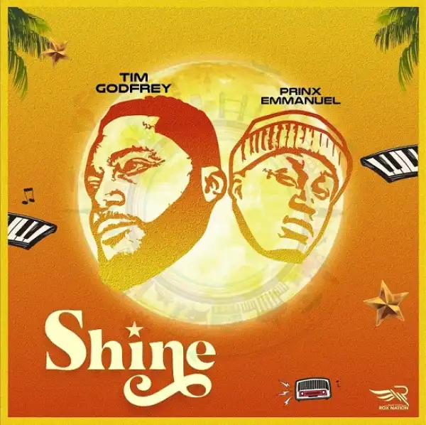 Tim Godfrey ft. Prinx Emmanuel – Shine