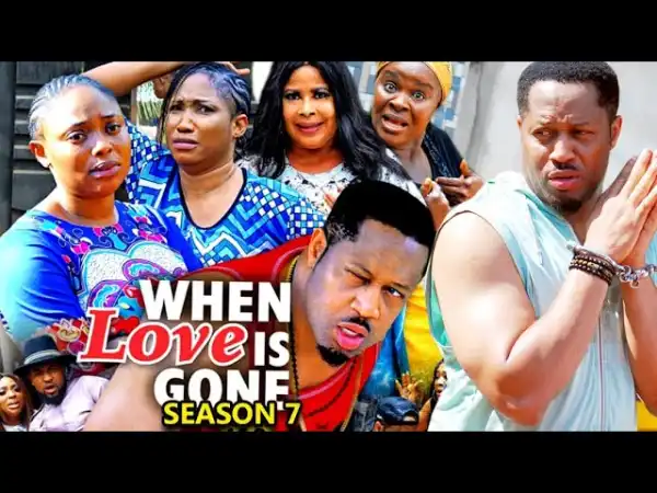 When Love Is Gone Season 7