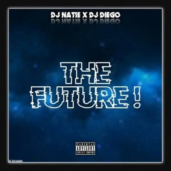 DJ Natie x DJ Diego – The Future