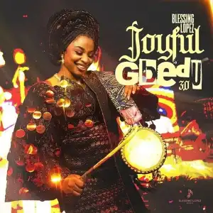 Blessing Lopez – Joyful Gbedu 3.0