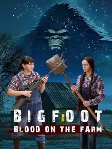 Bigfoot Blood on the Farm (2025)