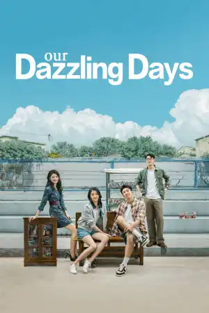 Our Dazzling Days (2026) [Chinese] (TV series)