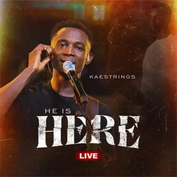 Kaestrings – He Is Here (Live)