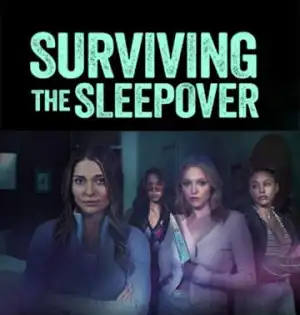 Surviving the Sleepover (2024)