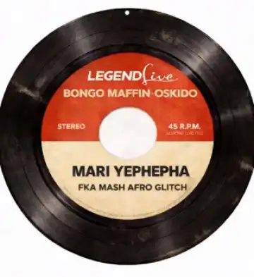 Bongo Maffin – Mari Ye Phepha (FKA MASH Afro-Glitch) (Extended) Ft Oskido & Fka Mash