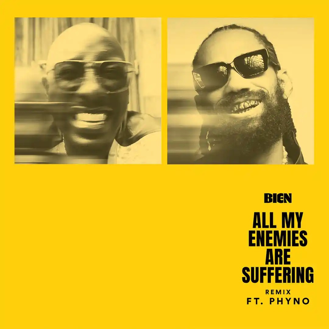 Bien – All My Enemies Are Suffering (Remix) ft. Phyno