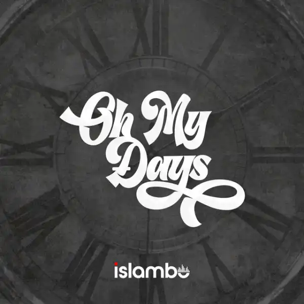 Islambo - Oh My Days