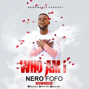 Nero Fofo – Who Am I