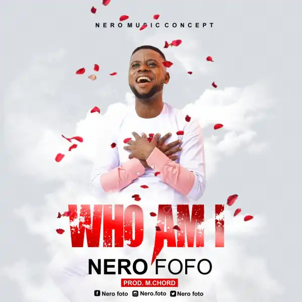 Nero Fofo – Who Am I