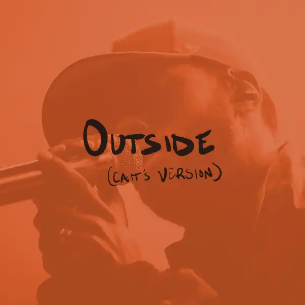 6Lack – Outside (Cait’s Version)