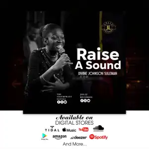 Divine Johnson Suleman – Raise a Sound