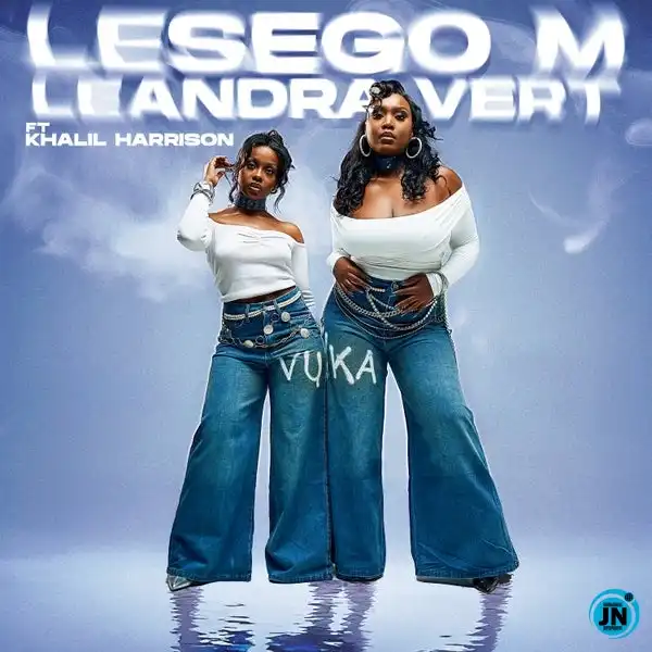 Lesego M – Vuka Ft Leandra.Vert & Khalil Harrison