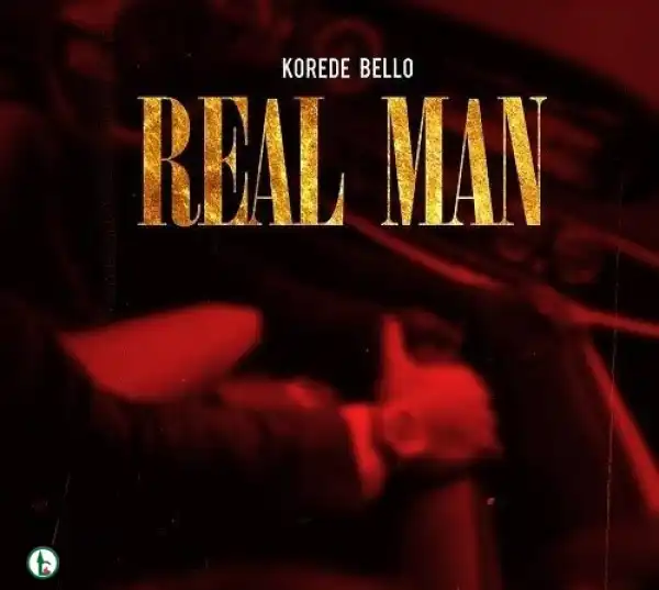 Korede Bello – Real Man