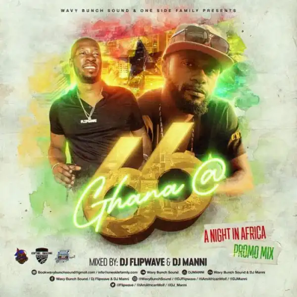 DJ Flipwave & DJ Manni – Ghana @ 66: A Night in Africa Promo Mix