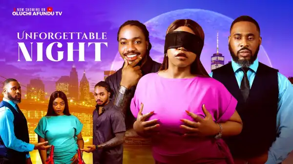 Unforgettable Night (2025 Nollywood Movie)