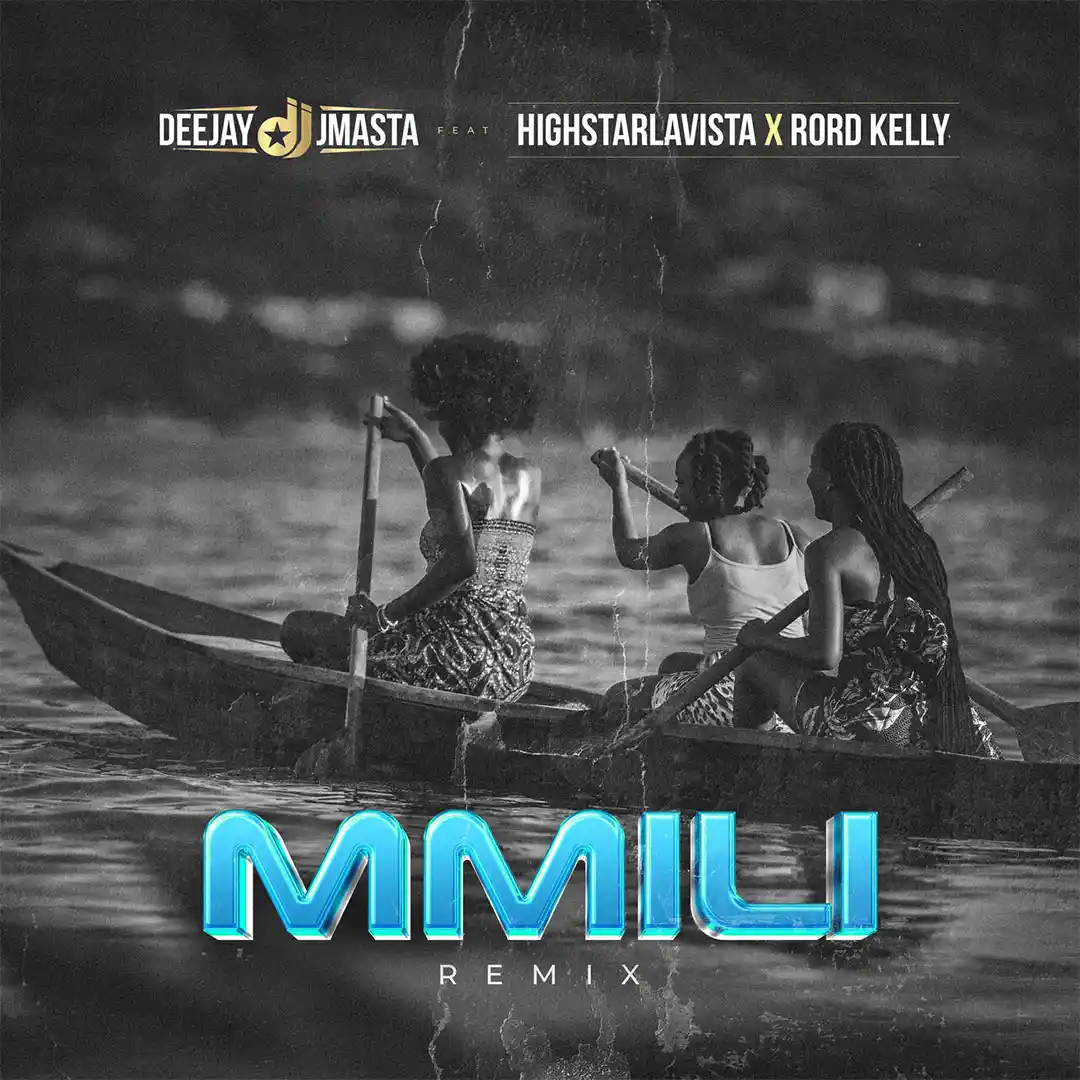 Deejay J Masta – Mmili (Remix) ft. Highstarlavista & Rord Kelly