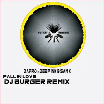 Dafro – Fall In Love (Dj Burger Remix) ft. Deep Ink & Sam-K
