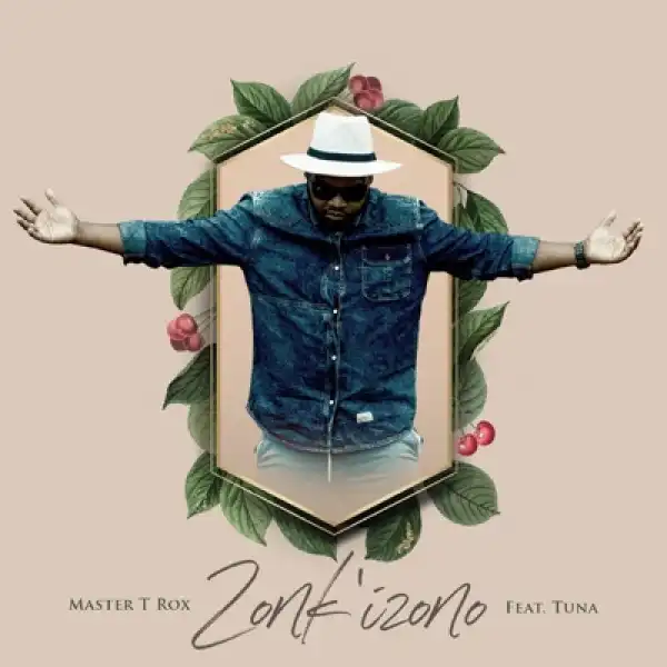 Master T Rox – Zonk’Izono Ft. Tuna