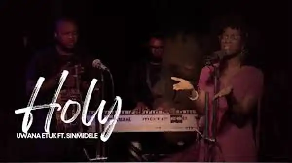 Uwana Etuk – Holy Holy