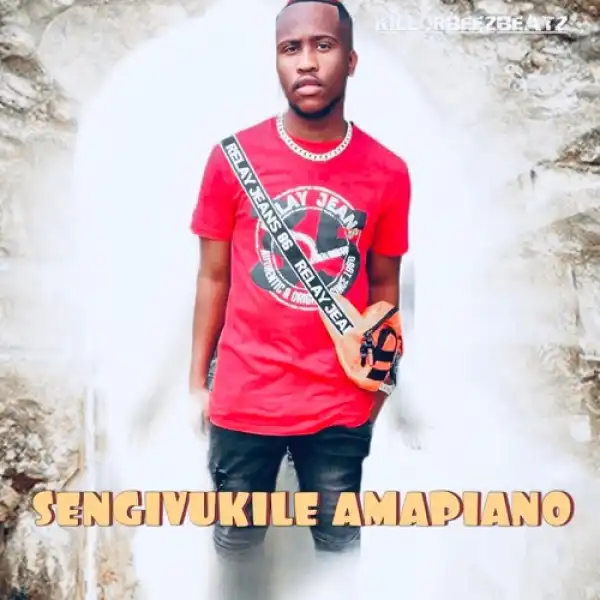 Killorbeezbeatz – Sengivukile Amapiano