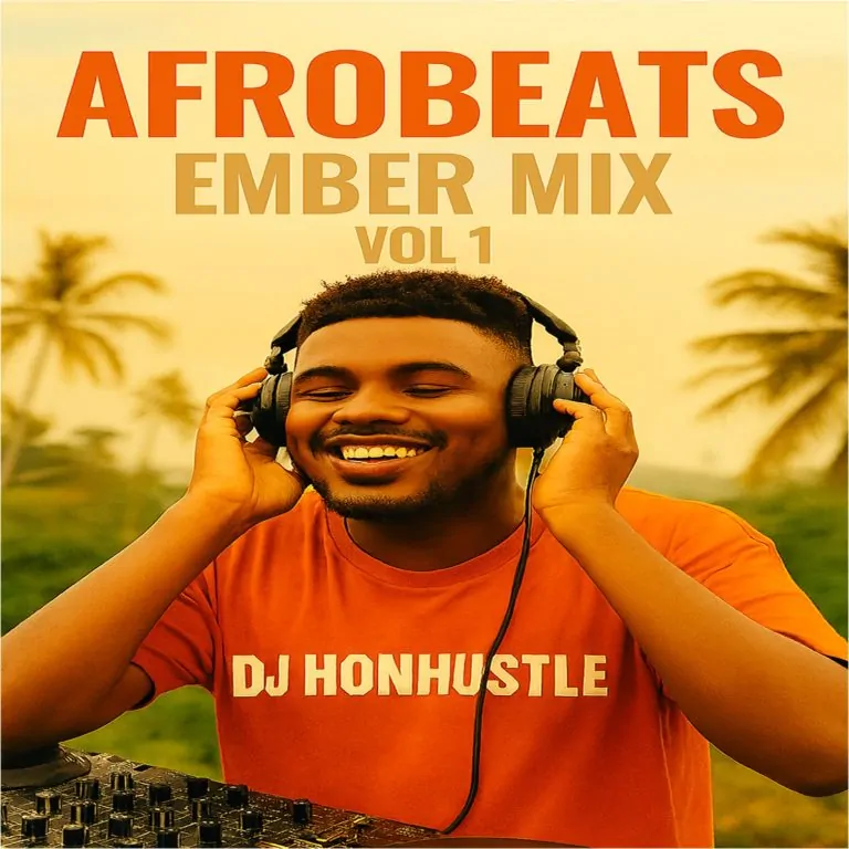 DJ HonHustle – Afrobeats Ember Mix Vol 1