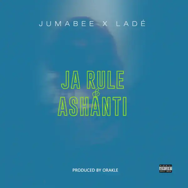 Jumabee ft. Ladé – Ja Rule & Ashanti