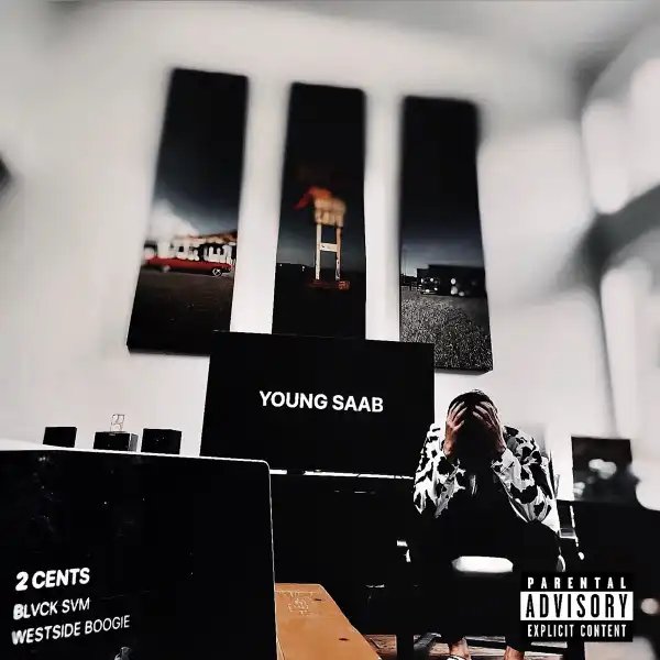 Young Saab Ft. Blvck Svm & Westside Boogie – 2 Cents