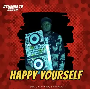 DJ Glitter – (Happy Yourself) Cheers To 2024 Mix