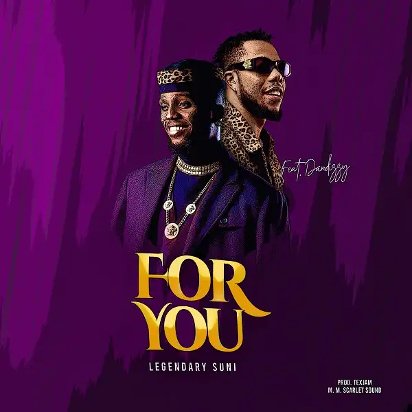 Legendary Suni Ft. Dandizzy – For You