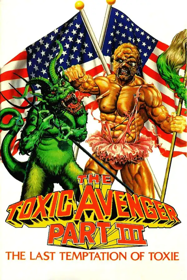 The Toxic Avenger Part III The Last Temptation of Toxie (1989)