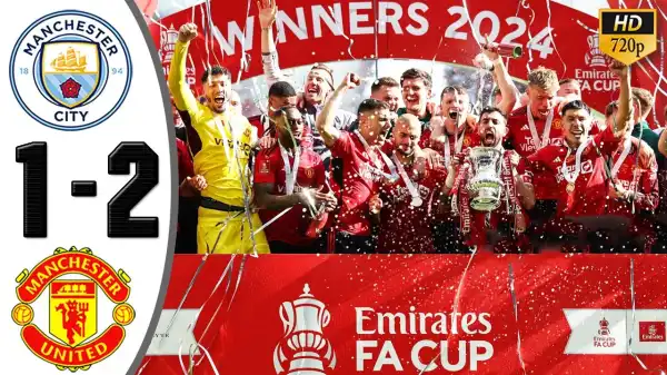 Manchester City vs Manchester United 1 - 2 (FA Cup 2024 Goals & Highlights)