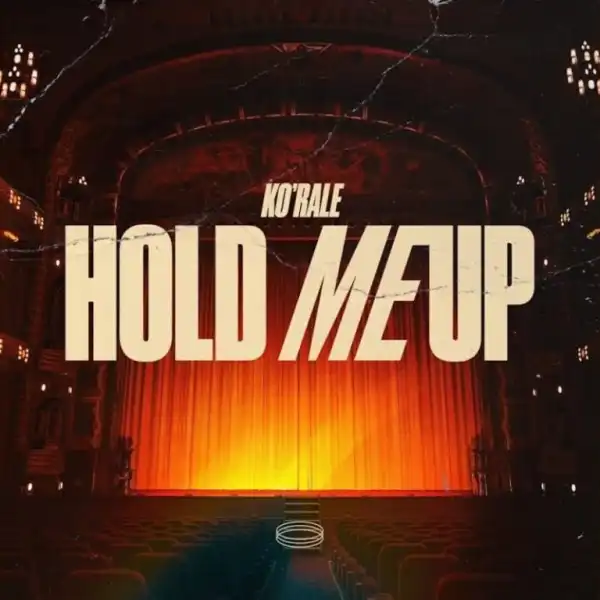 Ko’rale – Hold Me Up