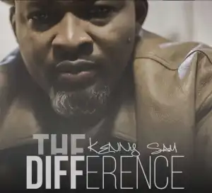 Kenny Sam – The Difference