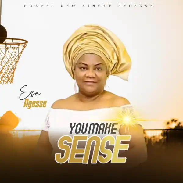 Esse Agesse – You Make Sense