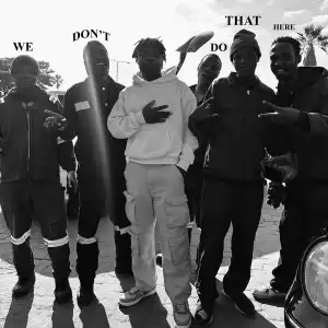 Holy Ten – We Don’t Do That Here