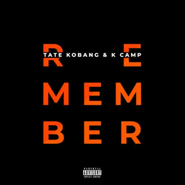 Tate Kobang Ft. K Camp – I Remember