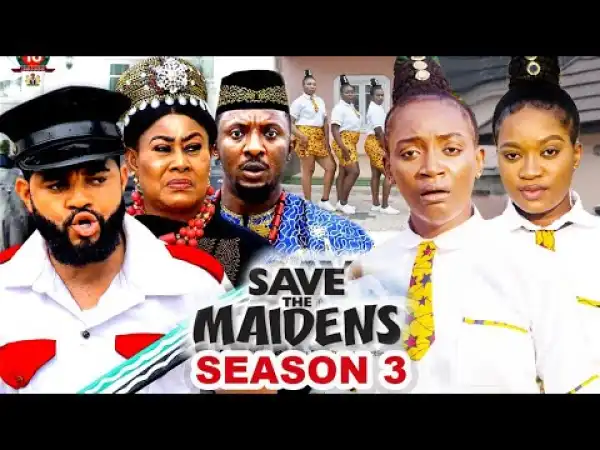 Save The maidens Season 3