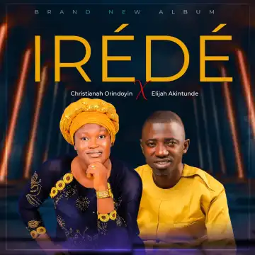 Christianah Orindoyin – Irede (EP)