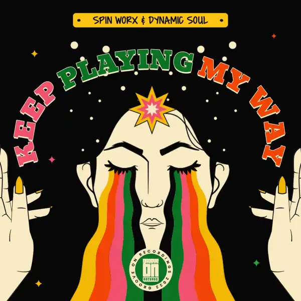 Spin Worx Ft. Dynamic Soul – Keep Playing My Way