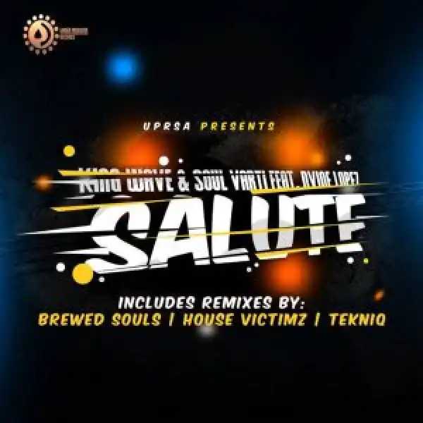 Soul Varti & King Wave – Salute (Brewed Souls Remix) ft. Dvine Lopez