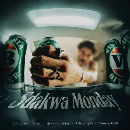 Slimbouy – SDAKWA MONDAY ft Ag’zo, SjavasDaDeejay, Atlegang93 & SwarrayHill$
