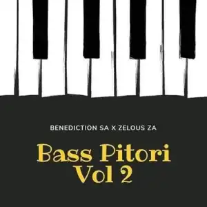 Benediction SA & Zelous ZA – Bass Pitori Vol 2 EP