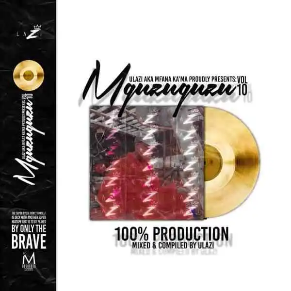 LAZI – MGUZUGUZU Vol. 10 Mix (100% Production)
