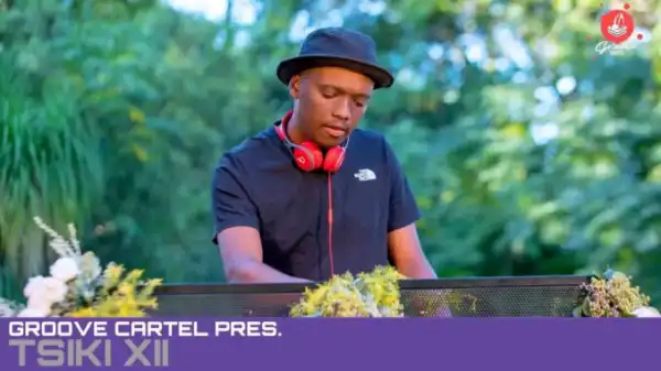 Tsiki Xii – Groove Cartel Amapiano Mix